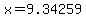 x=9.34259