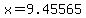 x=9.45565
