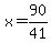 x=90%2F41