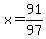 x=91%2F97