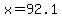 x=92.1