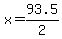 x=93.5%2F2