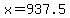 x=937.5