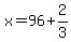 x=96%2B2%2F3