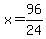 x=96%2F24