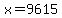 x=9615