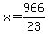 x=966%2F23
