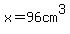 x=96cm%5E3