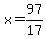 x=97%2F17