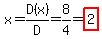 x=D%28x%29%2FD=8%2F4=highlight%282%29