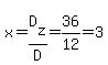 x=D%5Bz%5D%2FD=36%2F12=3