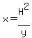 x=H%5E2%2Fy