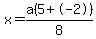 x=a%285%2B-2%29%2F8