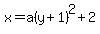 x=a%28y%2B1%29%5E2+%2B+2