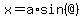 x=a%2Asin%28%22@%22%29