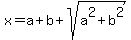 x=a%2Bb%2Bsqrt%28a%5E2%2Bb%5E2%29