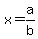 x=a%2Fb