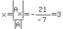x=abs%28A%5Bx%5D%29%2Fabs%28A%29=-21%2F%28-7%29=3