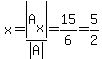 x=abs%28A%5Bx%5D%29%2Fabs%28A%29=15%2F6=5%2F2