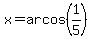 x=arcos%281%2F5%29