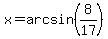 x=arcsin%288%2F17%29