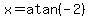 x=atan%28-2%29