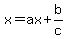 x=ax%2Bb%2Fc