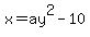 x=ay%5E2-10