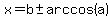 x=b%2B-arccos%28a%29