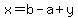 x=b-a%2By