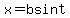 x=bsint
