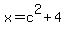 x=c%5E2%2B4