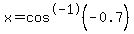 x=cos%5E-1%28-0.7%29