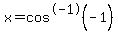 x=cos%5E-1%28-1%29