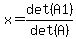 x=det%28A1%29%2Fdet%28A%29