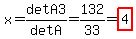 x=det+A3%2Fdet+A=132%2F33=highlight%284%29