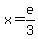 x=e%2F3