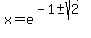x=e%5E%28-1+%2B-+sqrt%282%29%29