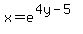 x=e%5E%284y-5%29