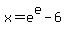 x=e%5Ee+-+6+