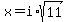 x=i%2Asqrt%2811%29