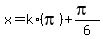 x=k%2A%28pi%29%2B%28pi%29%2F6