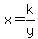 x=k%2Fy