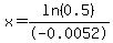 x=ln%280.5%29%2F-0.0052