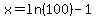 x=ln%28100%29-1