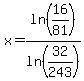 x=ln%2816%2F81%29%2Fln%2832%2F243%29