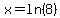 x=ln%288%29