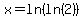 x=ln%28ln%282%29%29