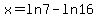 x=ln7-ln16