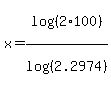 x=log%28%282%2A100%29%29%2Flog%28%282.2974%29%29
